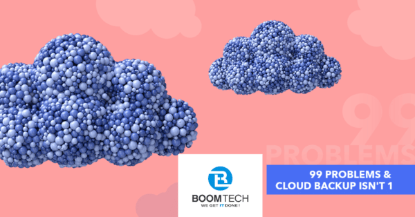 99 Problems but Cloud Backup Isn’t 1 3