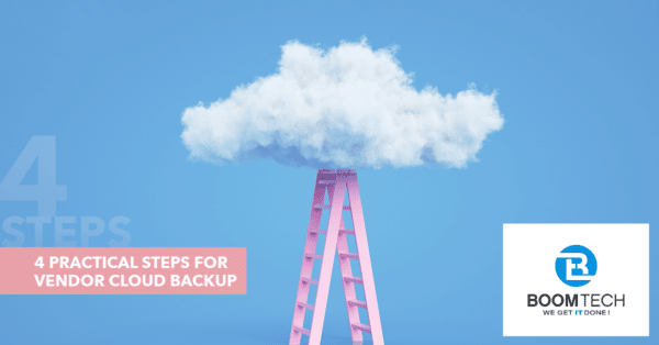 4 Practical Steps for Vendor Cloud Backup 1